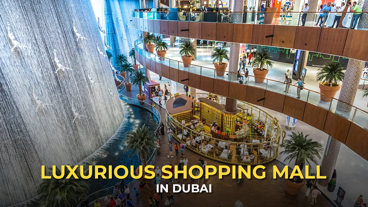 Most luxurious shopping malls in Dubai