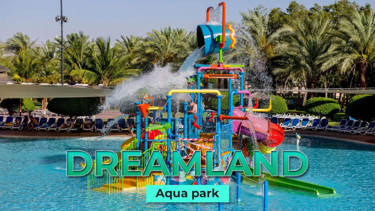 A Complete Guide to Dreamland Aqua Park Tour